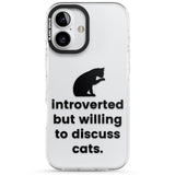 Introverted But Willing To Discuss Cats Impact Phone Case for iPhone 16, iPhone 16 Plus