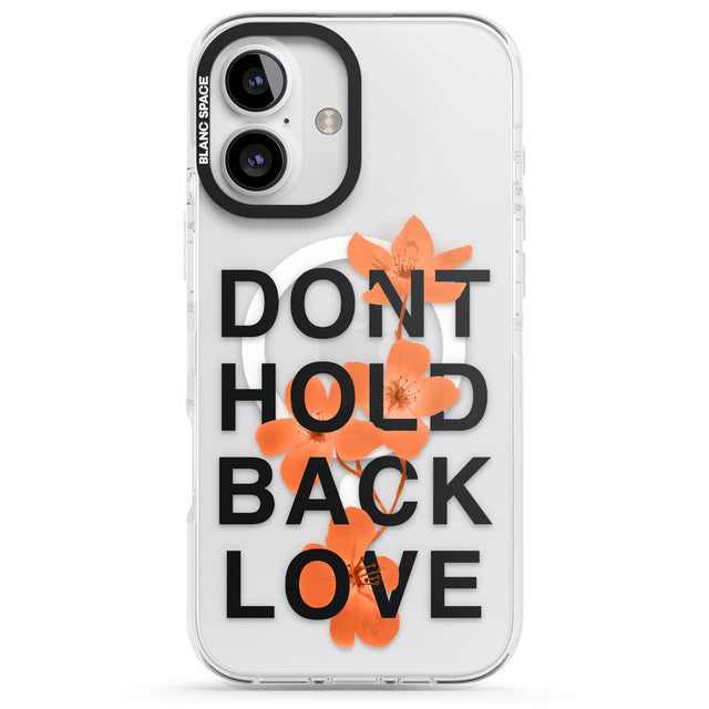 iPhone 16 Pro Max Don't Hold Back Love - Orange & Black Black Impact Phone Case