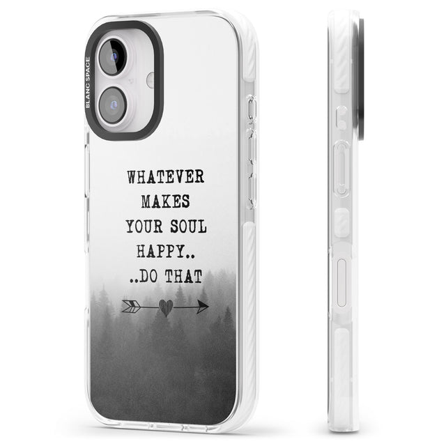 iPhone 16 Pro Max Whatever Makes Your Soul Quote Black Impact Phone Case