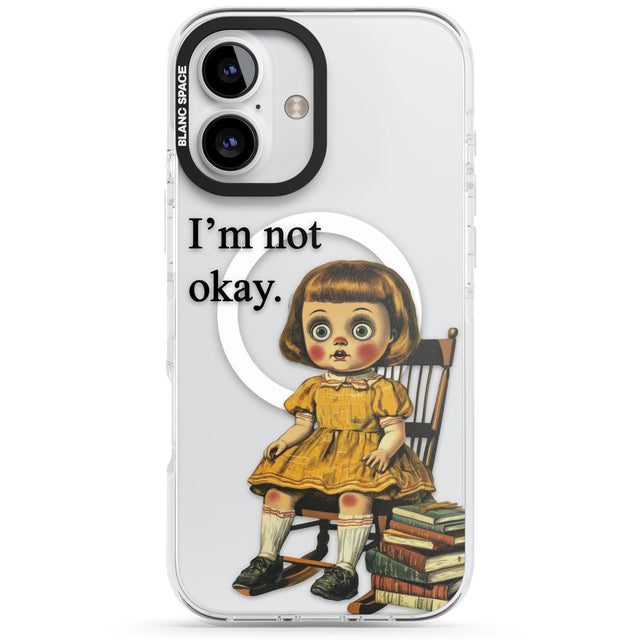 I'm Not Okay Impact Magsafe Phone Case for iPhone 16, iPhone 16 Plus