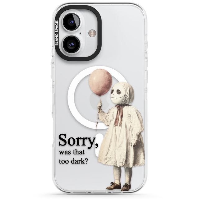 Sorry, Was That Too Dark? Impact Magsafe Phone Case for iPhone 16, iPhone 16 Plus