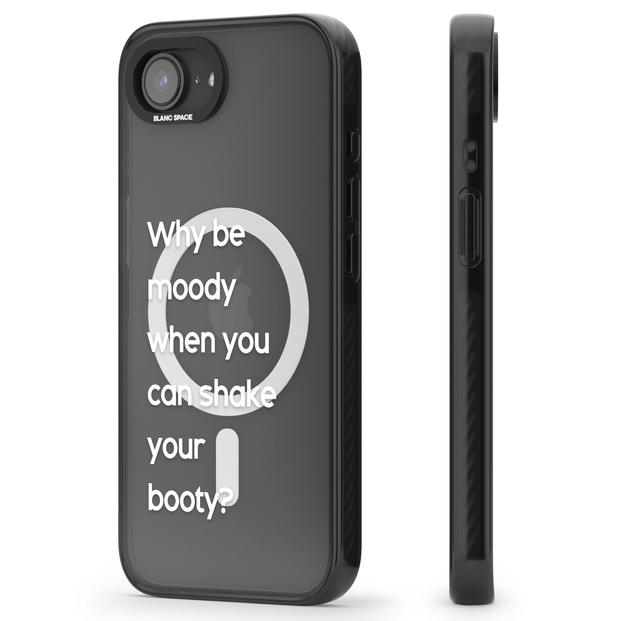 Why Be Moody When You Can Shake Your Booty?