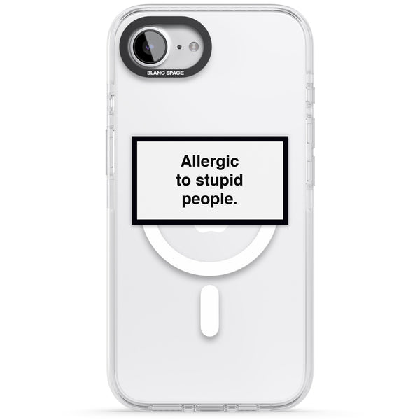 Allergic To Stupid People
