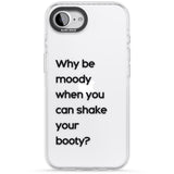 Why be moody?