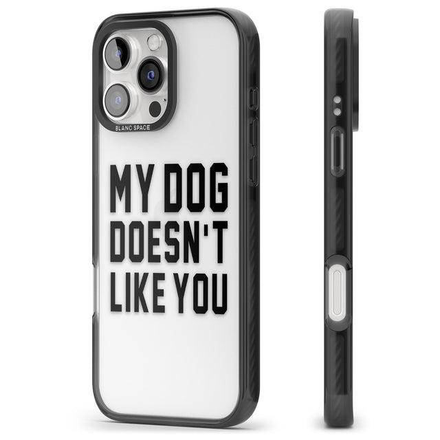 iPhone 16 Pro Max Dog Doesn't Like You Black Impact Phone Case