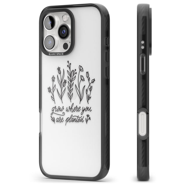 iPhone 16 Pro Max Grow where you are planted Black Impact Phone Case