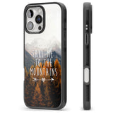 iPhone 16 Pro Max Take Me Mountains Quote Black Impact Phone Case