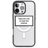 iPhone 16 Pro Max Take the risk or lose the chance Black Impact Phone Case