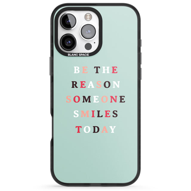 iPhone 16 Pro Max Be the reason someone smiles Black Impact Phone Case