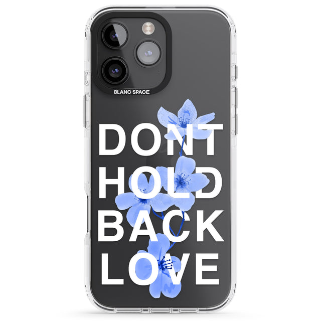 iPhone 16 Pro Max Don't Hold Back Love - Blue & White Black Impact Phone Case