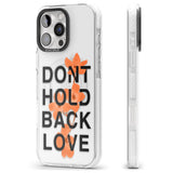 iPhone 16 Pro Max Don't Hold Back Love - Orange & Black Black Impact Phone Case