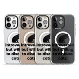 Introverted But Willing To Discuss Cats Impact Magsafe Phone Case for iPhone 16 Pro, iPhone 16 Pro Max