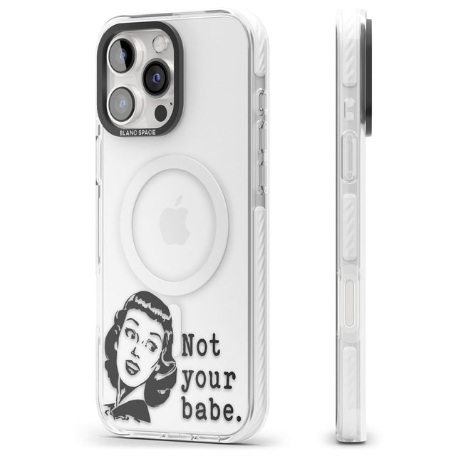 Not Your Babe Impact Magsafe Phone Case for iPhone 16 Pro, iPhone 16 Pro Max