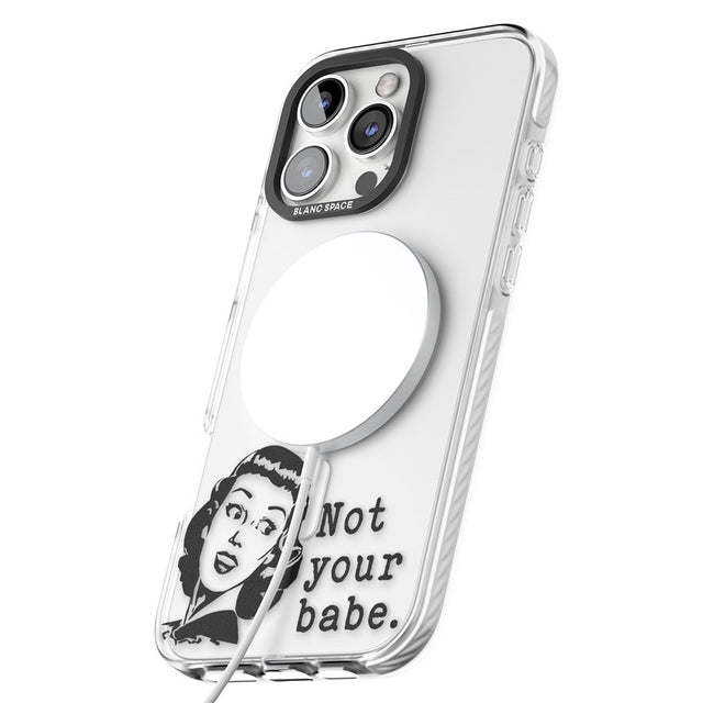 Not Your Babe Impact Magsafe Phone Case for iPhone 16 Pro, iPhone 16 Pro Max