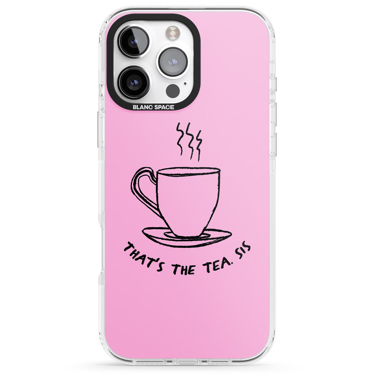 iPhone 16 Pro Max That's the Tea, Sis Pink Black Impact Phone Case