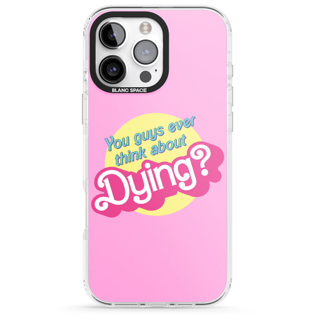 iPhone 16 Pro Max Ever Think About Dying? Black Impact Phone Case