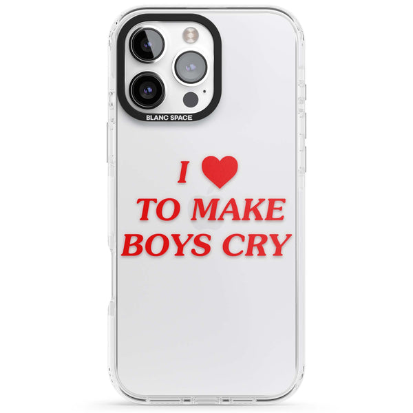 I Love To Make Boys Cry