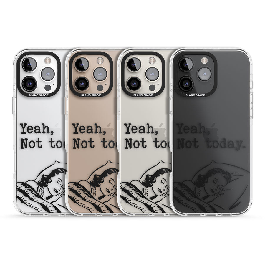 Yeah, Not Today Impact Phone Case for iPhone 16 Pro, iPhone 16 Pro Max