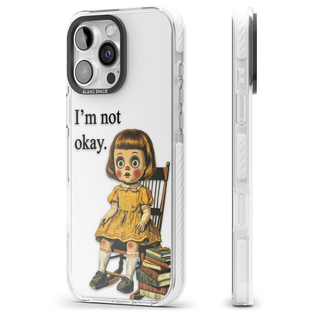 I'm Not Okay Impact Phone Case for iPhone 16 Pro, iPhone 16 Pro Max