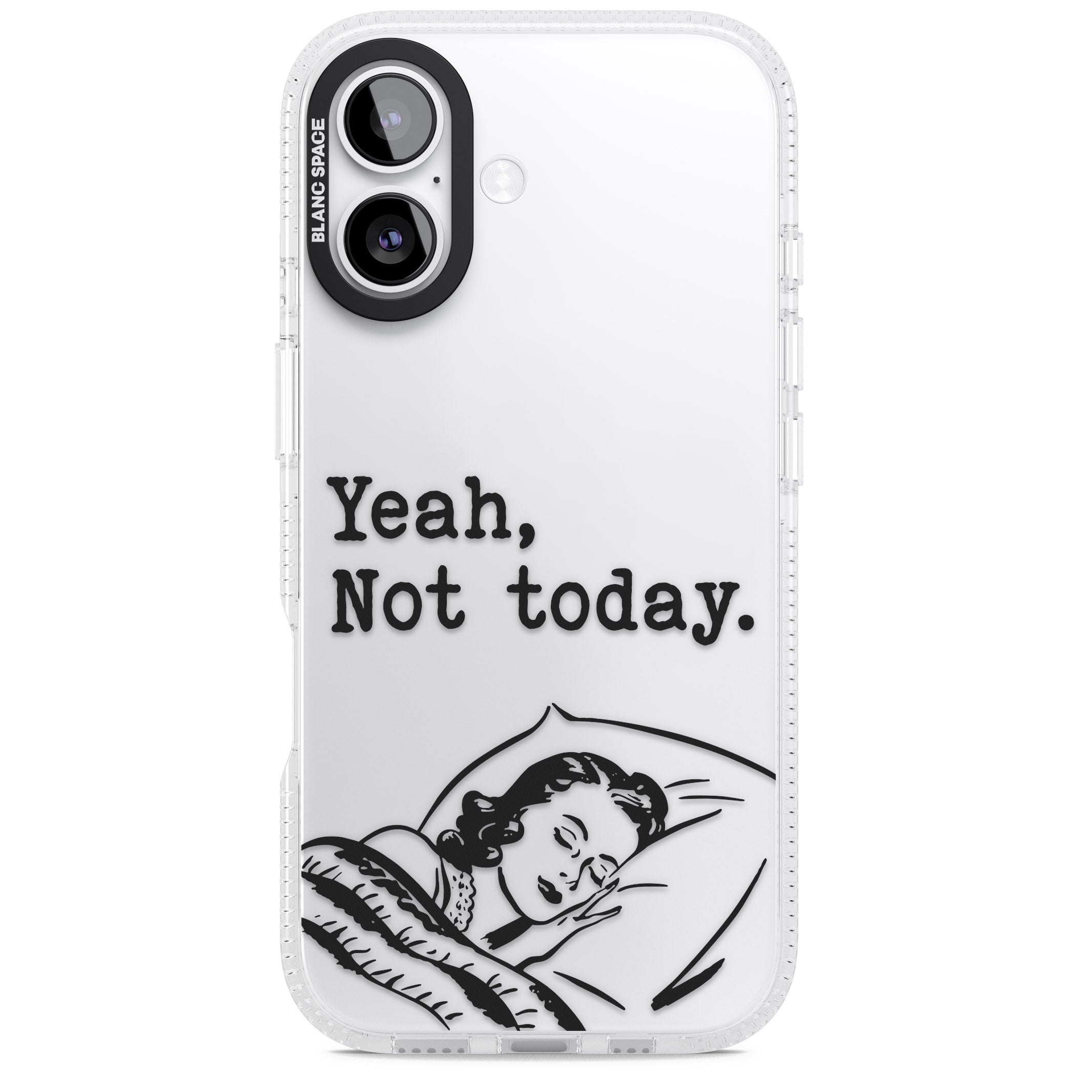 Yeah, Not Today iPhone 17 Impact Air Clear Phone Case