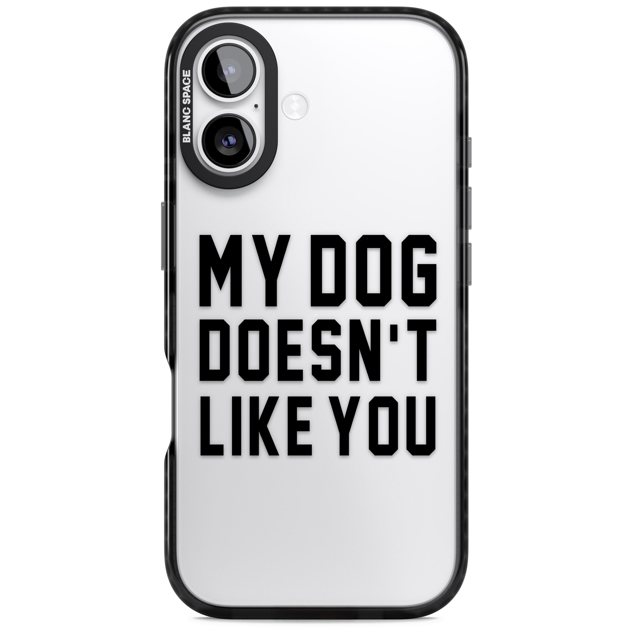 My Dog Doesn'T Like You iPhone 17 Impact Black Phone Case