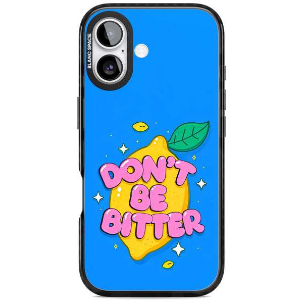 Don't Be Bitter