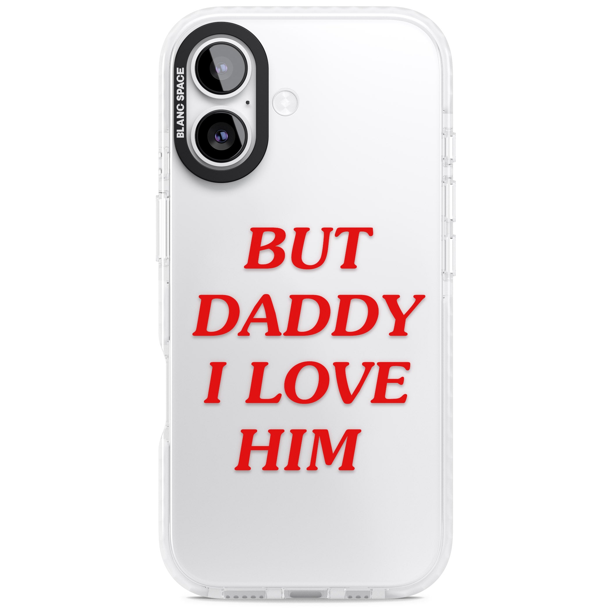 But Daddy I Love Him iPhone 17 Impact Clear Phone Case
