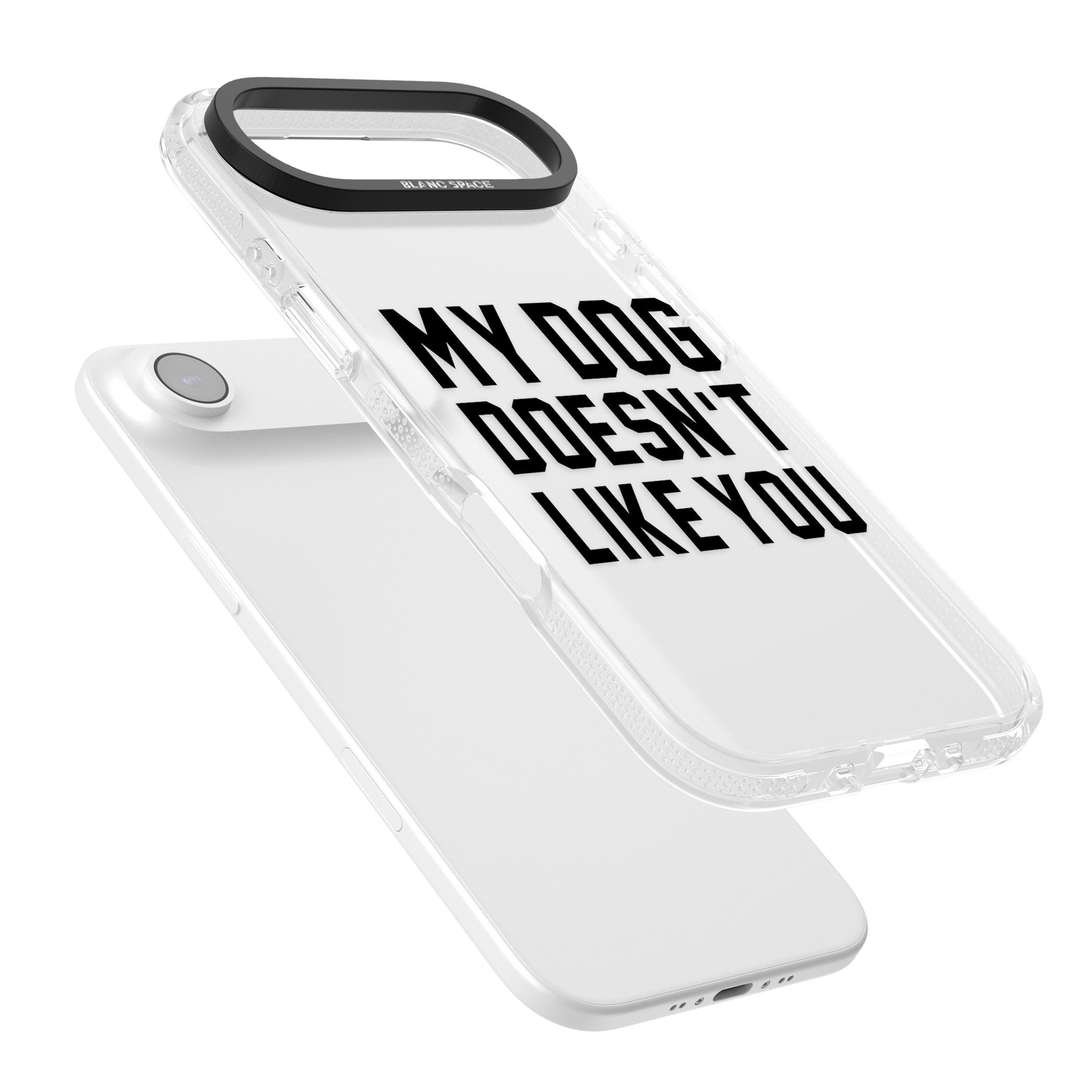 My Dog Doesn'T Like You iPhone 17 Air Impact Air Clear Phone Case Colours