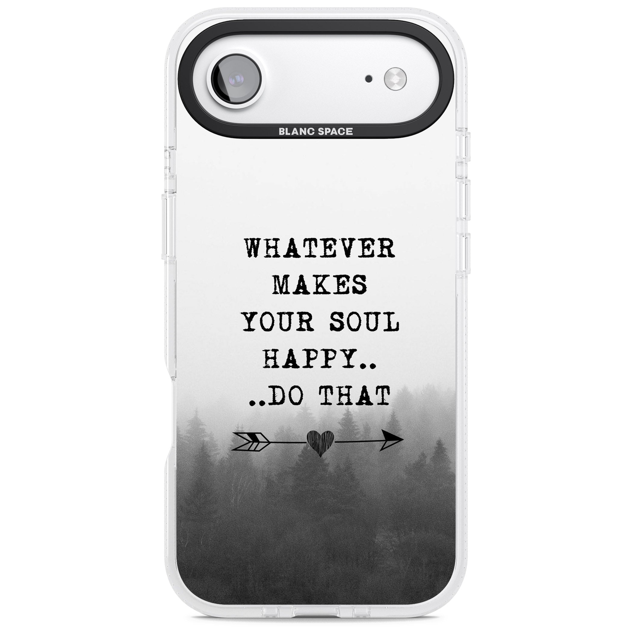 Whatever Makes Your Soul Quote iPhone 17 Air Impact Air Clear Phone Case