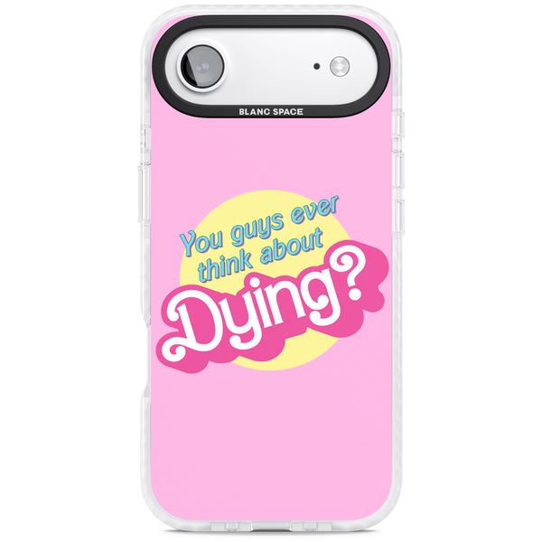 Ever Think About Dying?