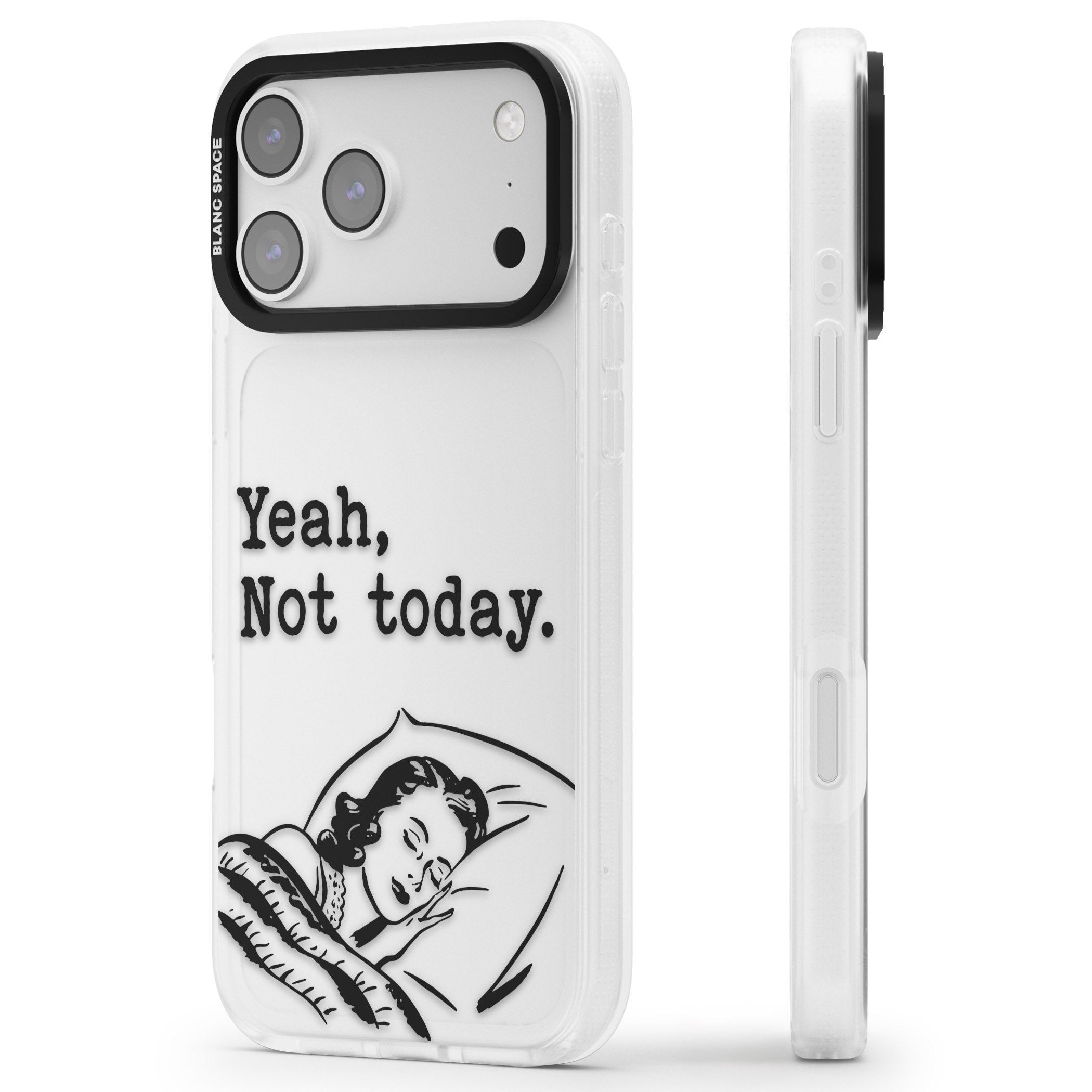 Yeah, Not Today iPhone 17 Pro Impact Air Clear Phone Case Side Profile
