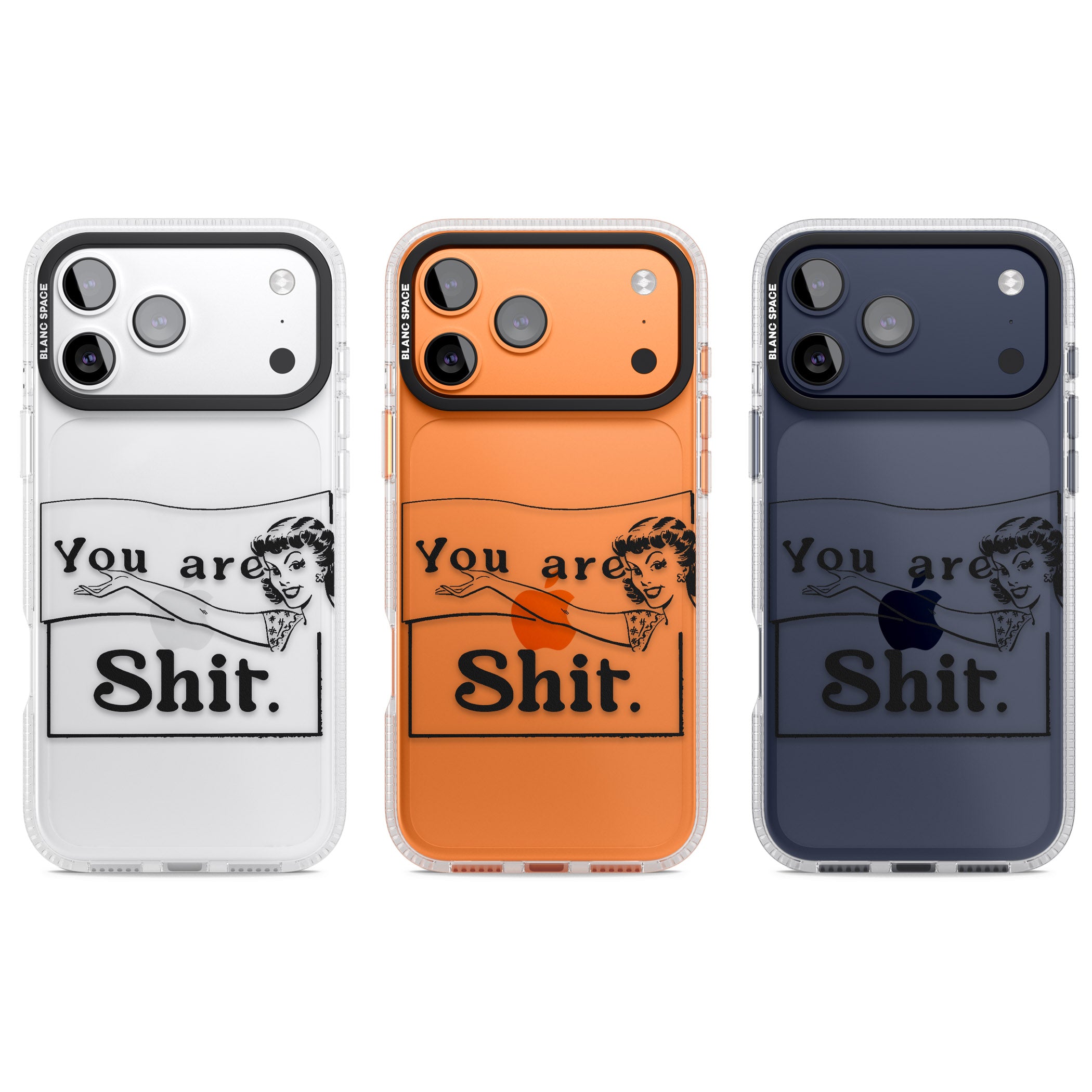 You Are Sh T iPhone 17 Pro Impact Air Clear Phone Case APT Impact Protection