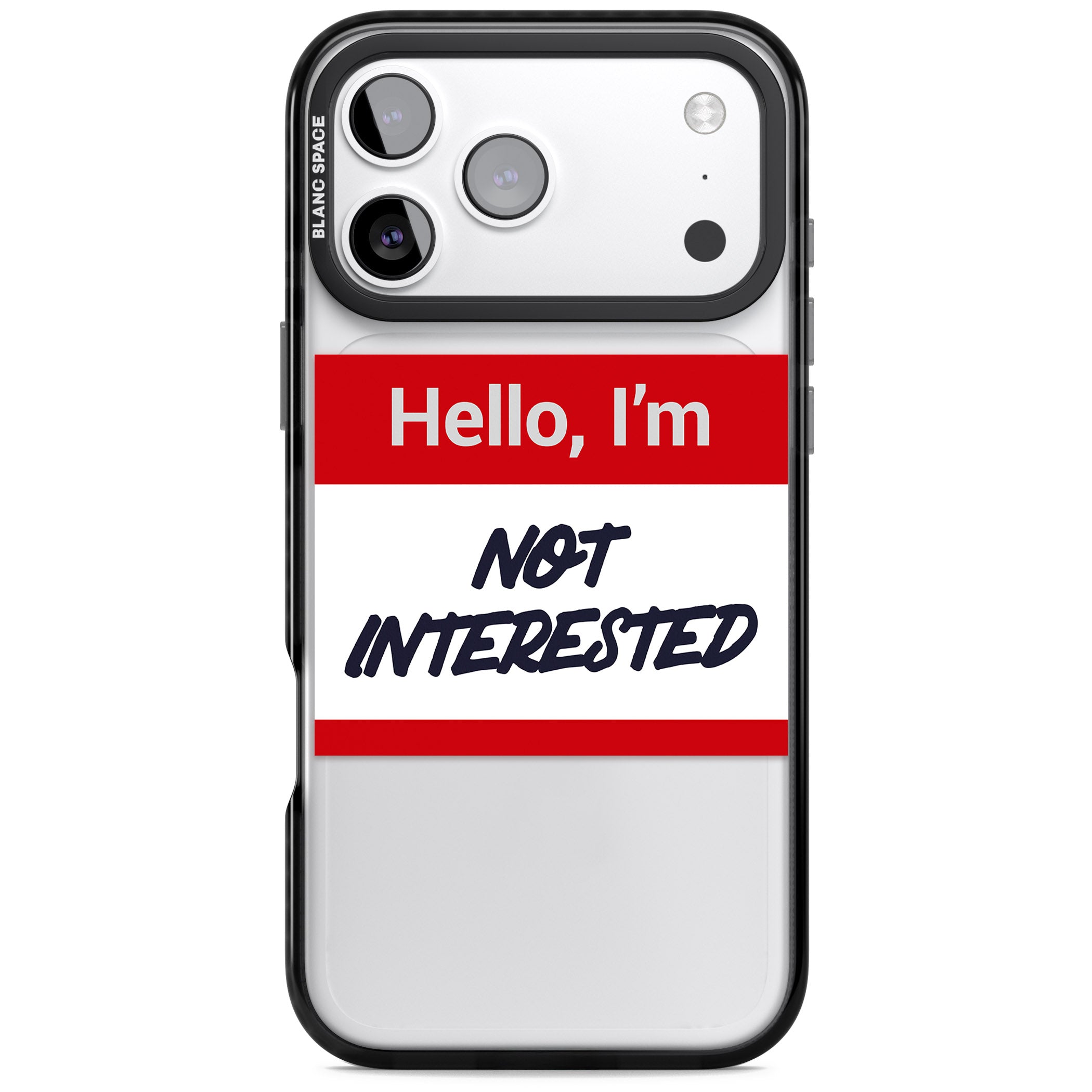 Funny Hello Name Tag Not Interested iPhone 17 Pro Impact Black Phone Case
