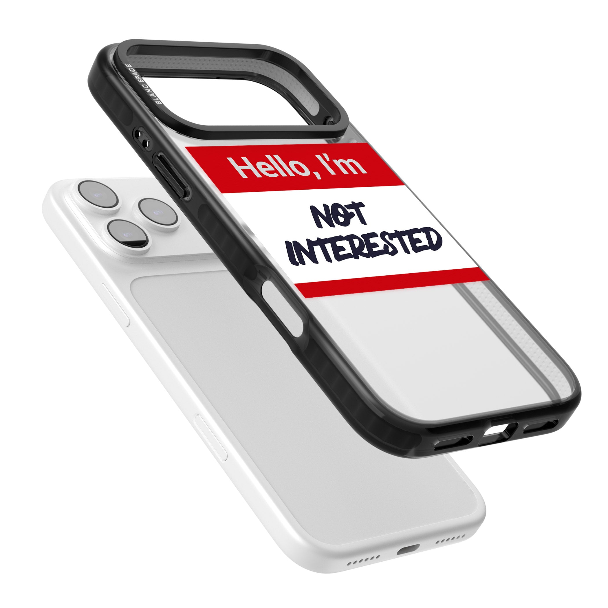 Funny Hello Name Tag Not Interested iPhone 17 Pro Impact Black Phone Case Colours