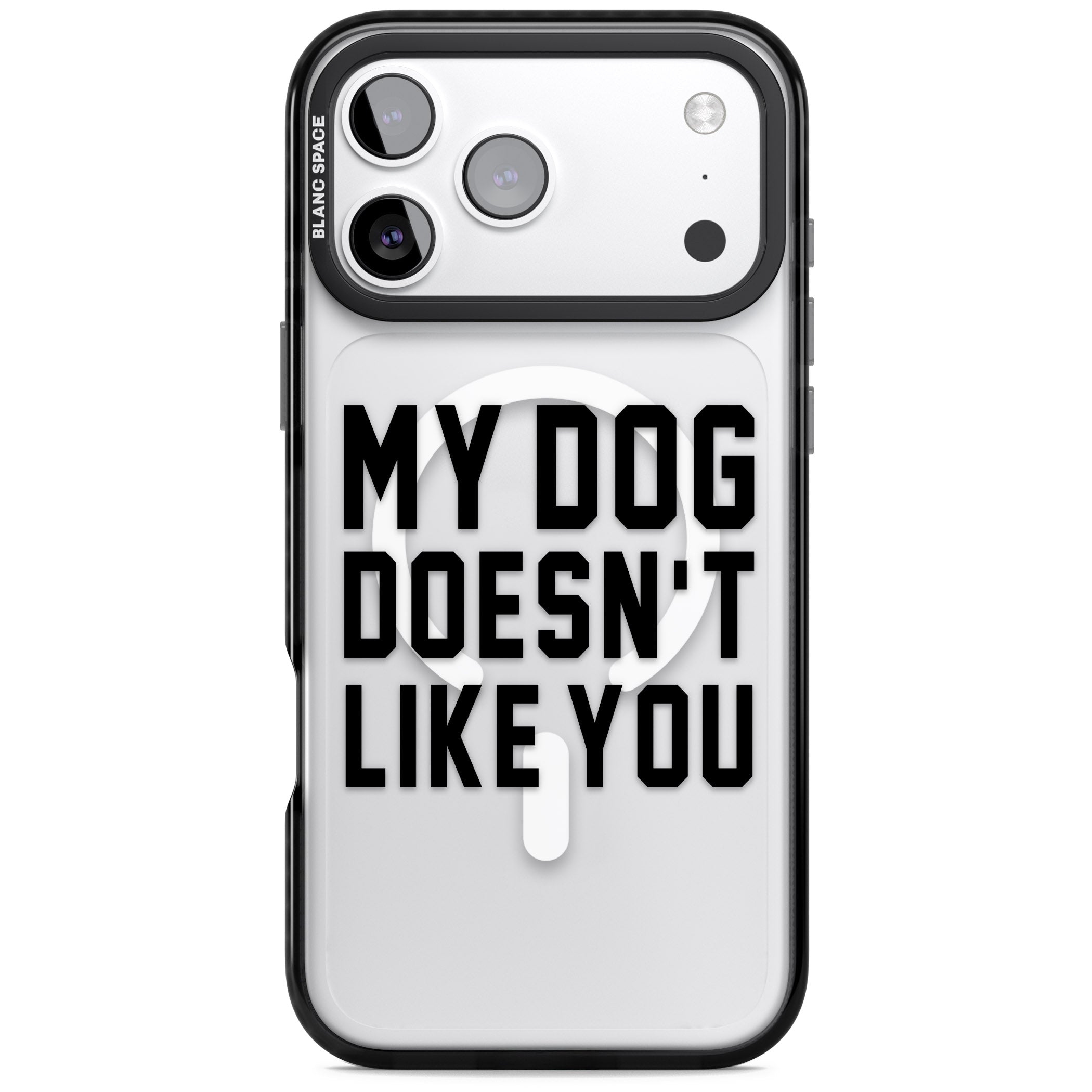 My Dog Doesn'T Like You iPhone 17 Pro Impact Pro Black Phone Case