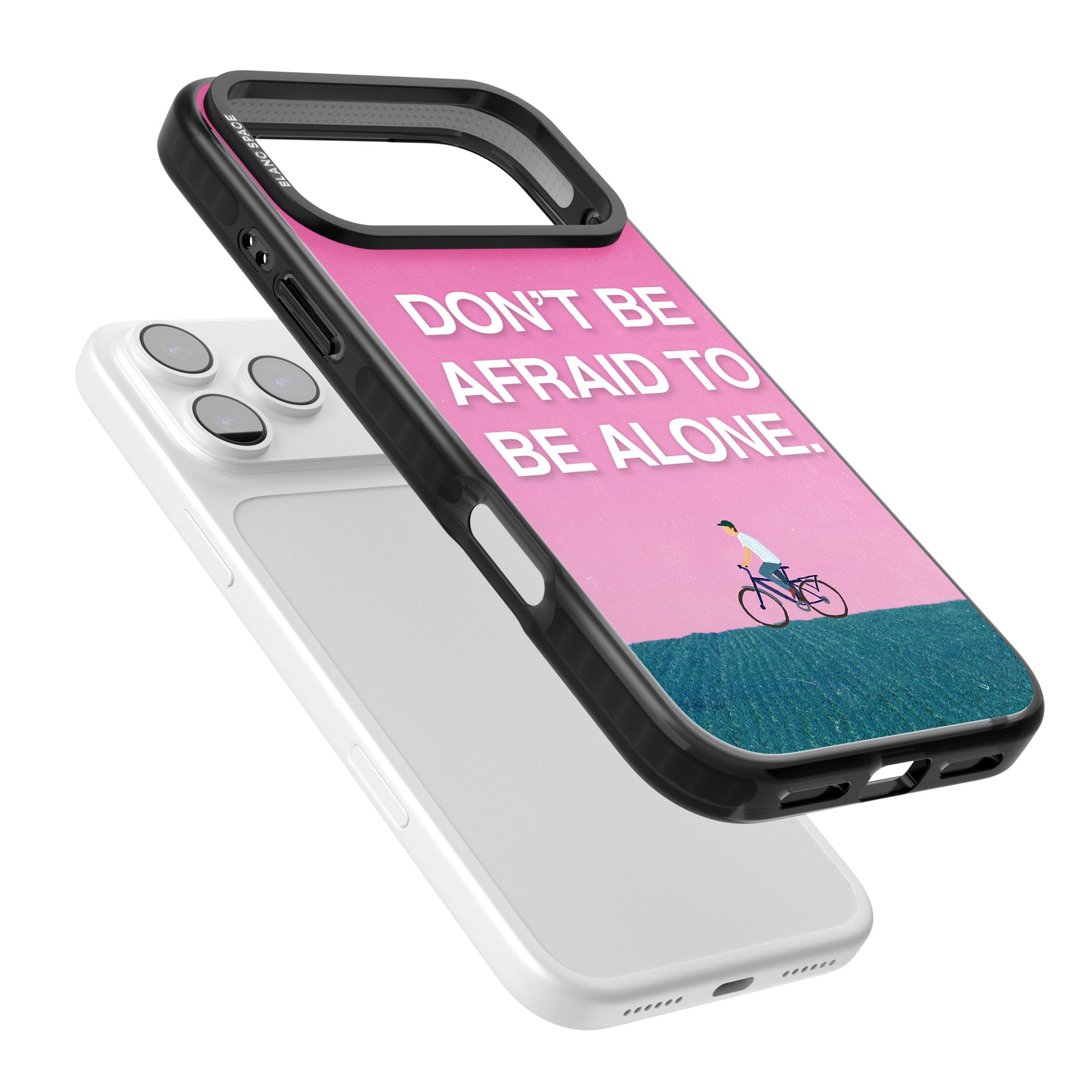 Don'T Be Afraid To Be Alone iPhone 17 Pro Impact Pro Black Phone Case Colours
