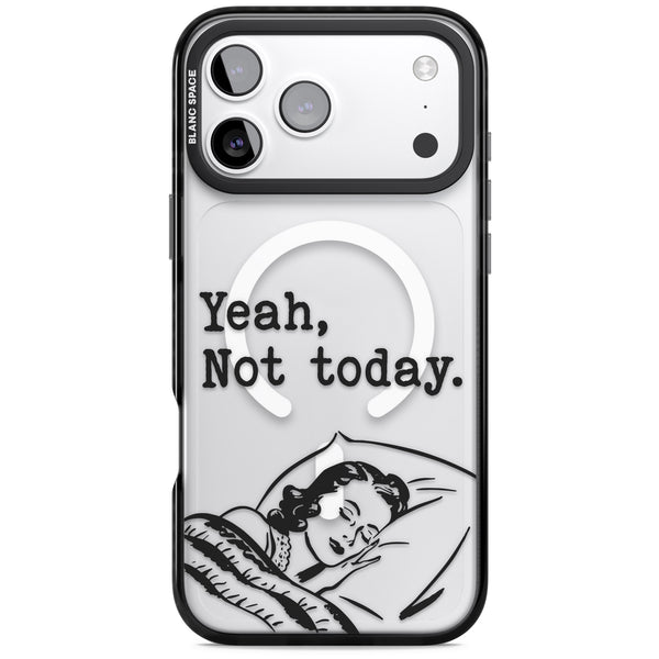 Yeah, Not Today