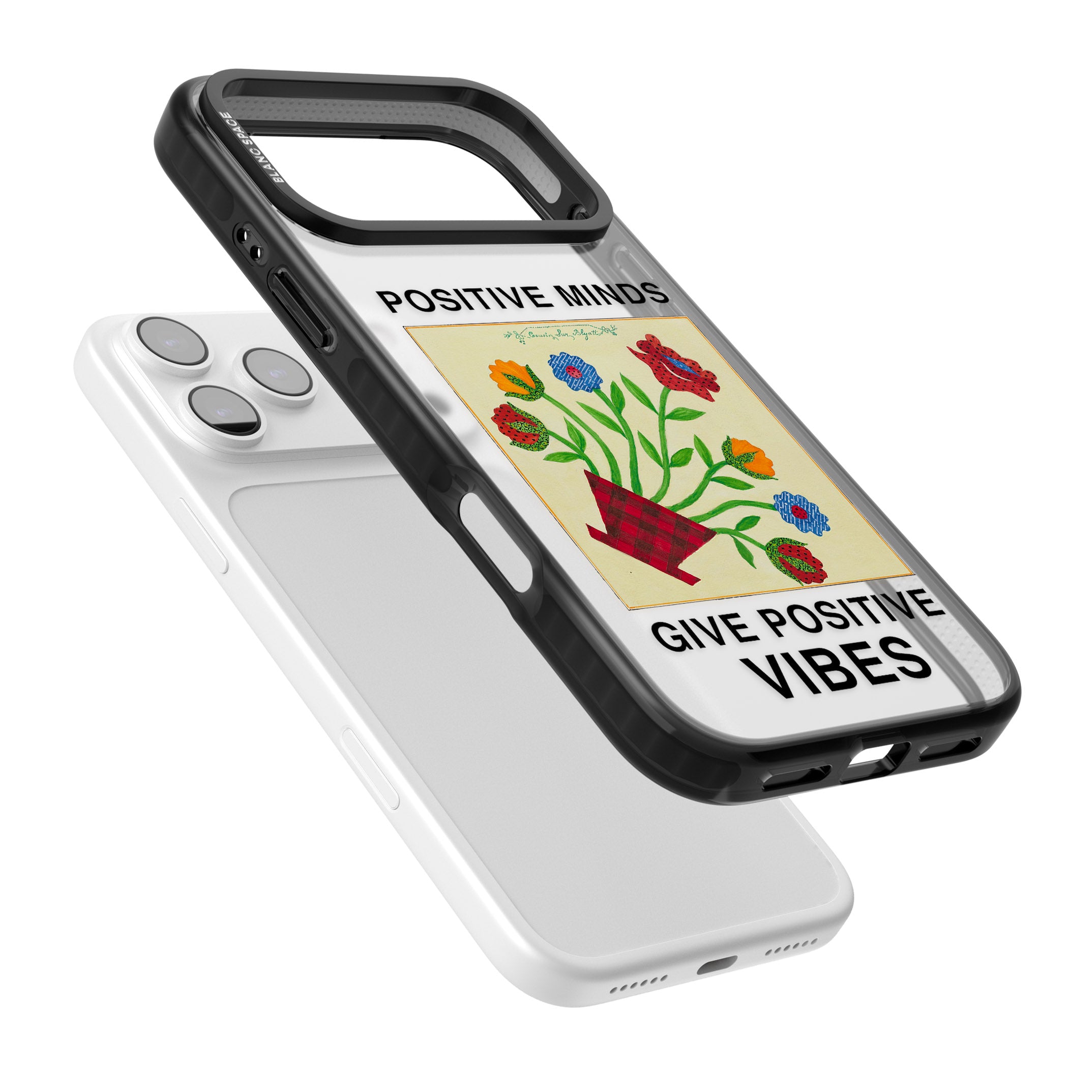Positive Minds Give Positive Vibes iPhone 17 Pro Impact Black Phone Case Colours