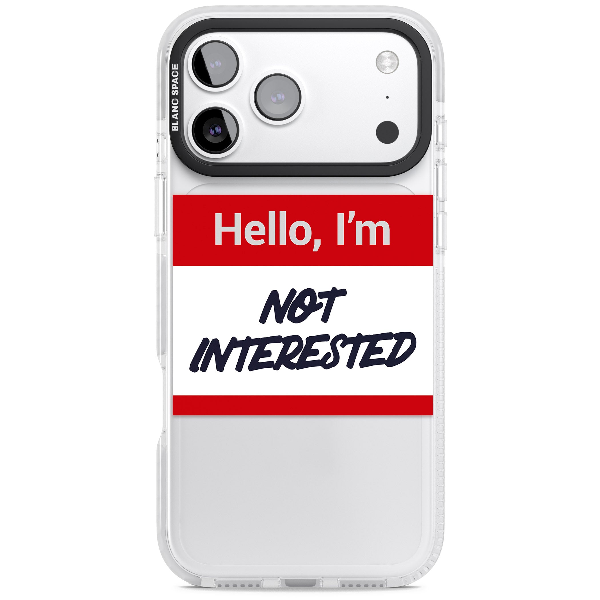 Funny Hello Name Tag Not Interested iPhone 17 Pro Impact Clear Phone Case
