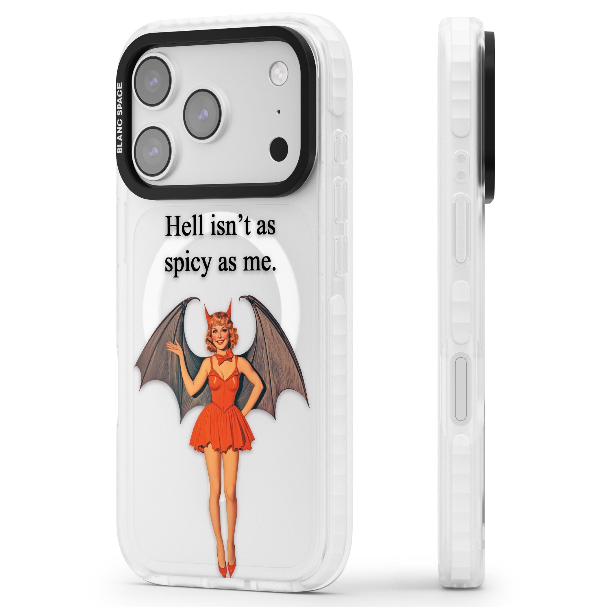 Hell Isnt As Spicy As Me iPhone 17 Pro Impact Pro Clear Phone Case Side Profile