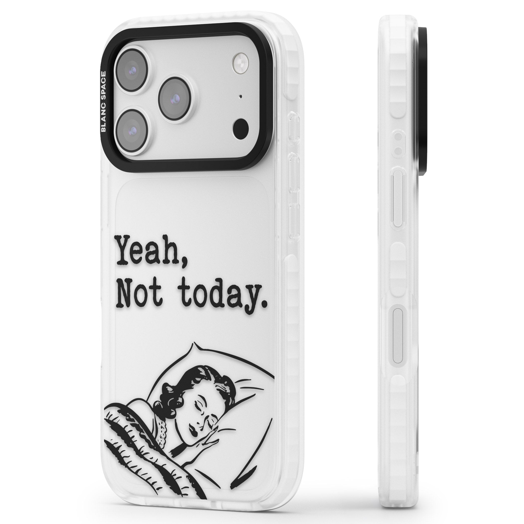 Yeah, Not Today iPhone 17 Pro Impact Clear Phone Case Side Profile