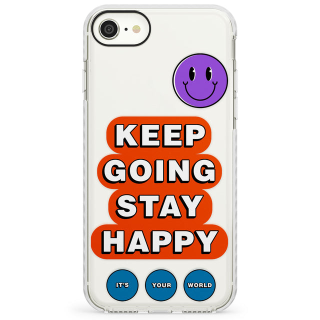 Keep Going Stay HappyImpact Phone Case for iPhone SE