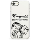 Congrats! You're the worstImpact Phone Case for iPhone SE