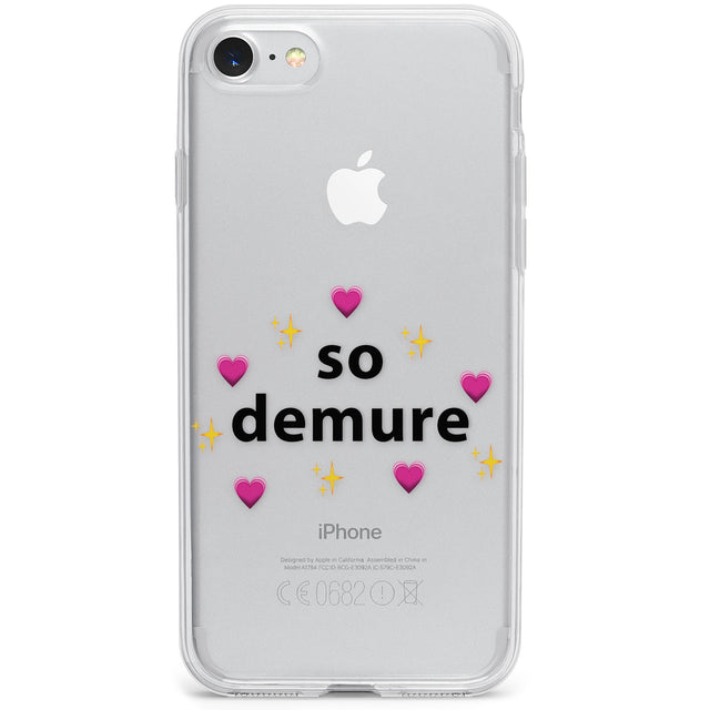 So Demure Phone Case for iPhone SE 2020, iPhone SE 2022