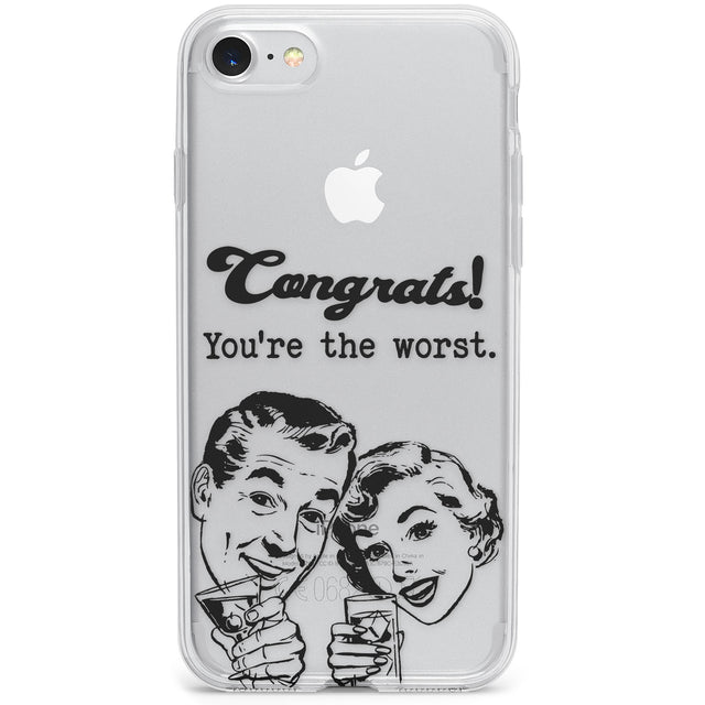 Congrats! You're the worst Phone Case for iPhone SE 2020, iPhone SE 2022