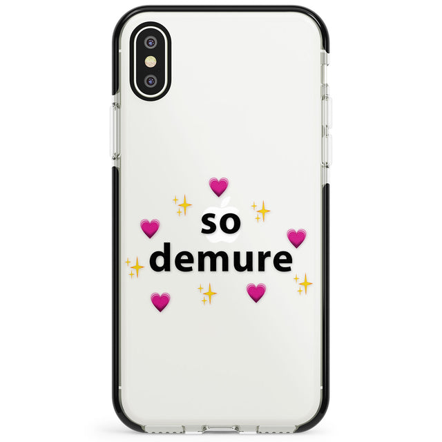 So Demure Phone Case for iPhone X XS Max XR