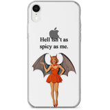 Hell Isn't As Spicy As Me Phone Case for iPhone X, XS Max, XR