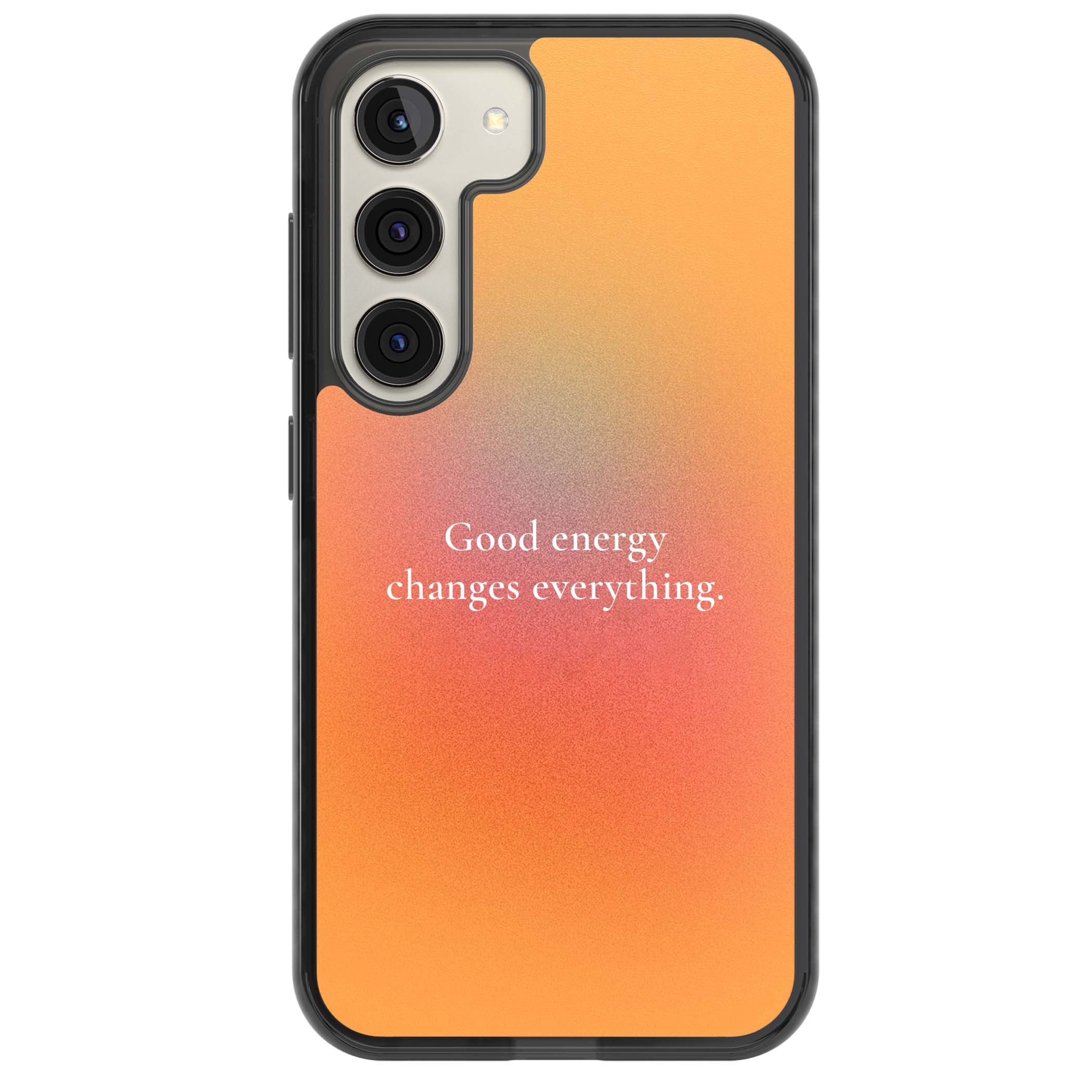 Good Energy quote iPhone case featuring an orange and pink aura gradient with white serif affirmation text | Black Impact case for Samsung Galaxy S24, Samsung Galaxy S23, Samsung Galaxy S22