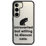 Introverted But Willing To Discuss Cats Impact Phone Case for Samsung Galaxy S24, Samsung Galaxy S23, Samsung Galaxy S22