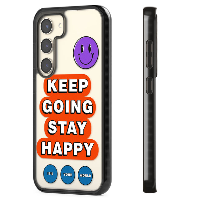 Keep Going Stay Happy Impact Phone Case for Samsung Galaxy S24, Samsung Galaxy S23, Samsung Galaxy S22